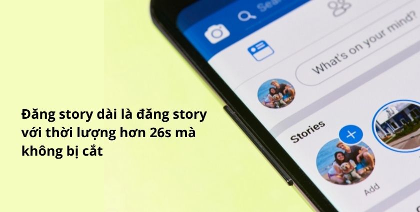Đăng Story dài trên Facebook là gì?