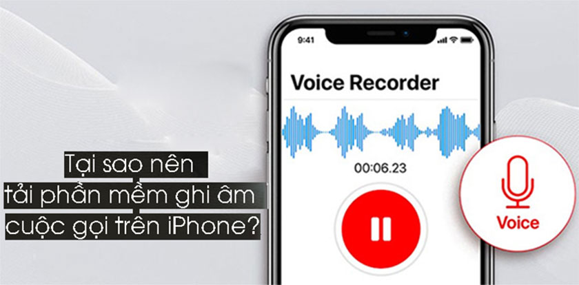 Tại sao nên tải phần mềm ghi âm cuộc gọi trên iPhone?