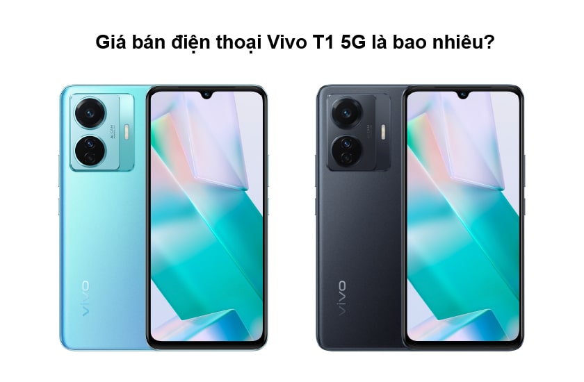 Giá bán điện thoại Vivo T1 5G?