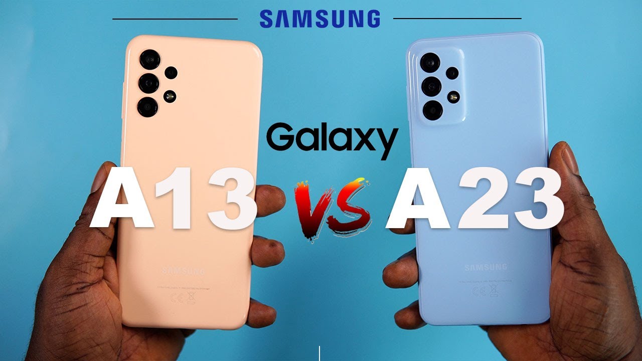 Bảng so sánh thông số chi tiết Samsung Galaxy A13 và A23