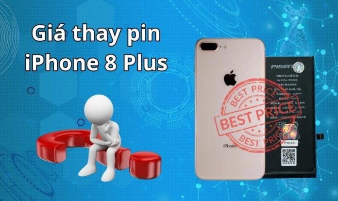 Tư vấn giá thay pin iPhone 8 Plus