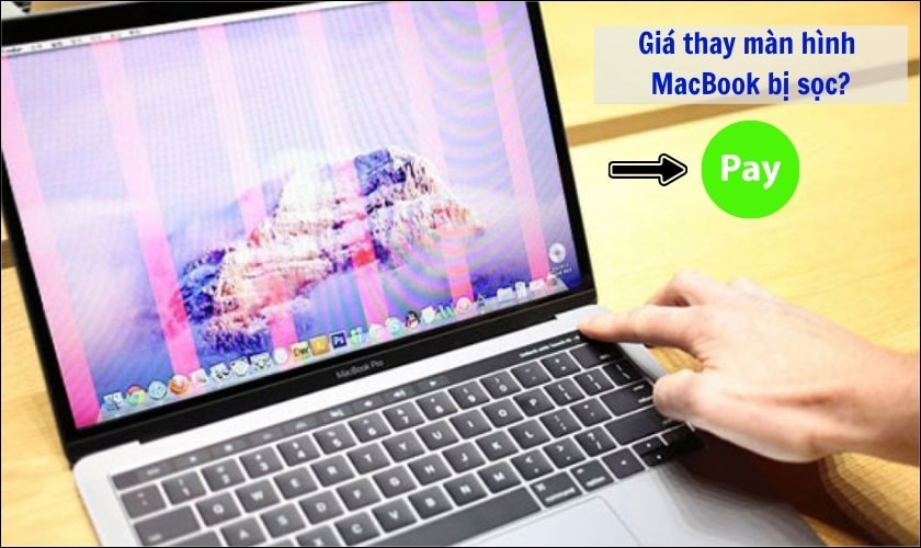 Giá sửa màn hình MacBook bị sọc là bao nhiêu tiền?