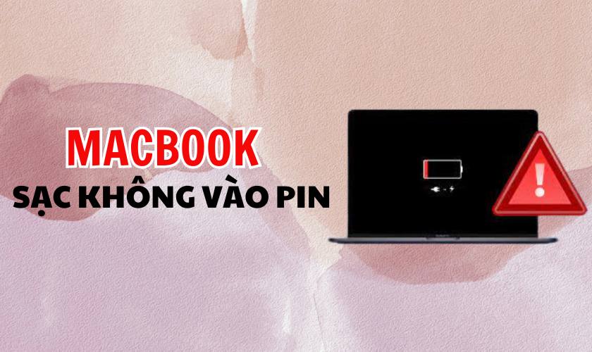 Macbook sạc không vào pin