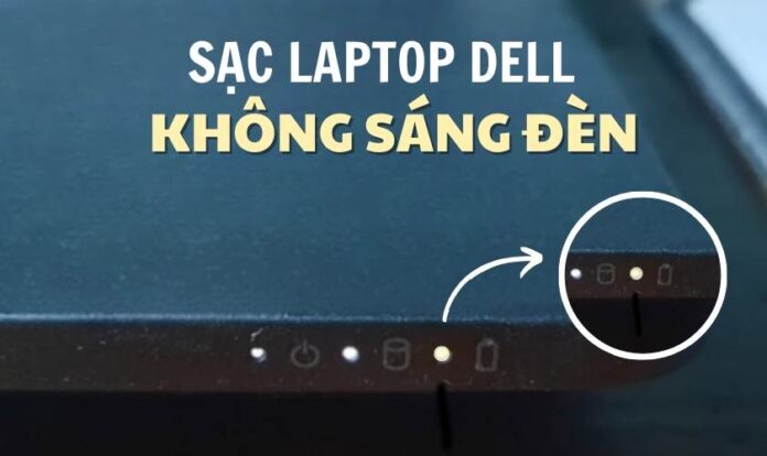 Sạc laptop Dell không sáng đèn